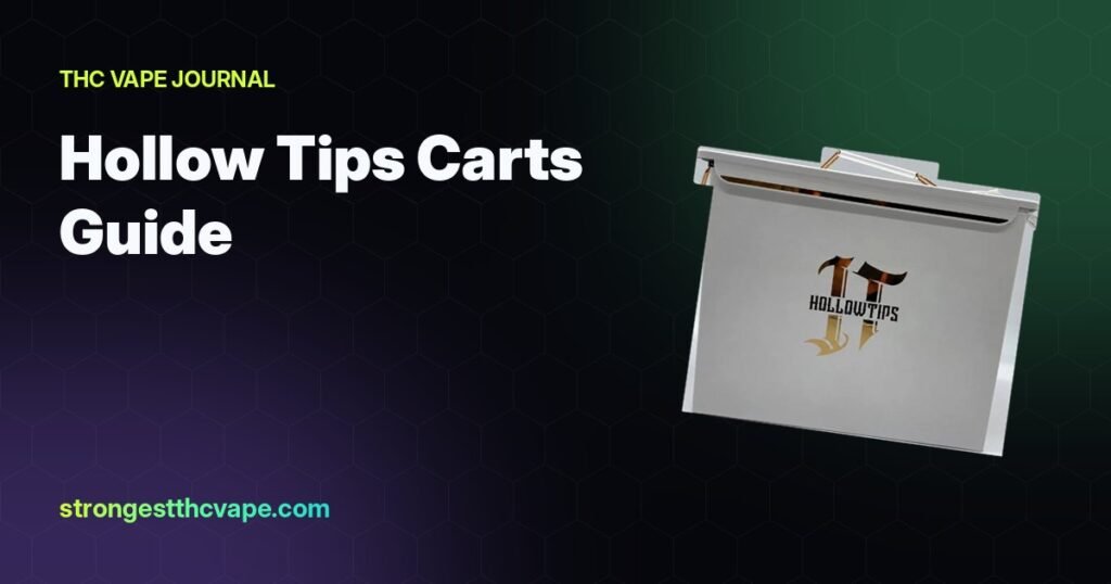 Hollow Tips Carts Guide: Flavors, Prices & Bulk Options – Strongest THC Vape