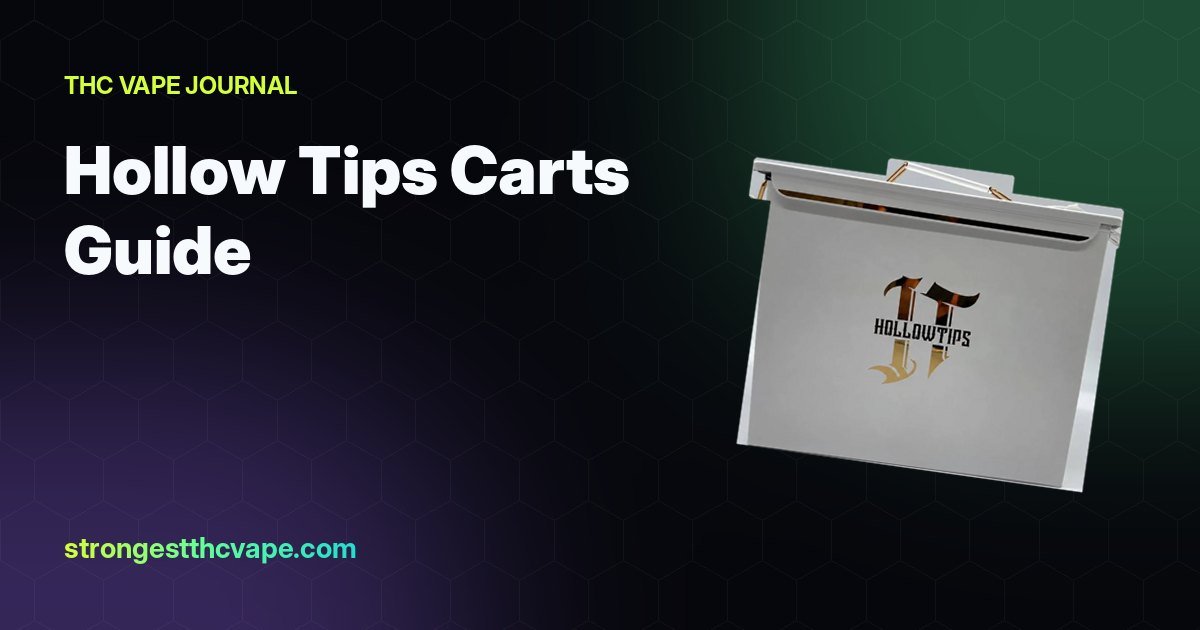 Hollow Tips Carts Guide: Flavors, Prices & Bulk Options